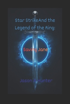 Paperback Star Strike and the Legend of the Ring: Saving Jane Book