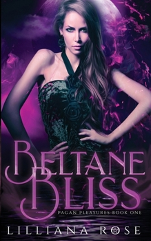 Beltane Bliss - Book #1 of the Pagan Pleasures