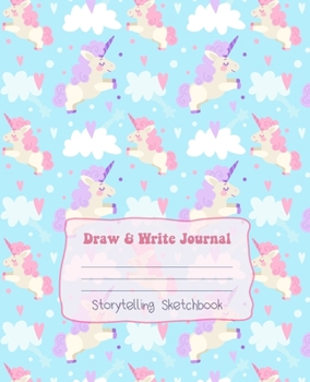 Paperback DRAW & WRITE JOURNAL Storytelling Sketchbook: Unicorn Lover Notebook Printing Practice Composition Book Girls Gift Book