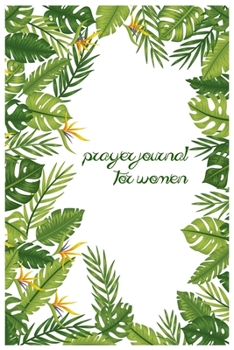 Prayer Journal For Women: A 101 Page Prayer notebook Guide For Prayer, Praise and Thanks. Made For Men and Women. The Perfect Christian Gift For Kids, ... College Students, Husband Youth And All Ages.