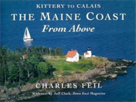 Hardcover Kittery to Calais: Maine's Coast as Viewed from Above (False Level 07) Book