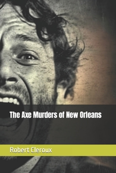 Paperback The Axe Murders of New Orleans Book