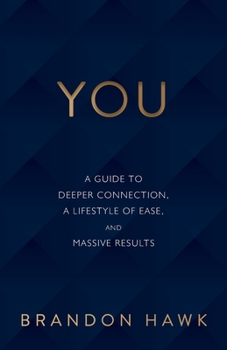 Paperback You: A Guide to Deeper Connection, a Lifestyle of Ease, and Massive Results Book