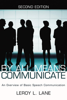 Paperback By All Means Communicate: An Overview of Basic Speech Communication; Second Edition Book