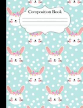 Paperback Composition Book: Pastel Spring Bunny Print Notebook Journal 8.5" x 11" 120 pages wide ruled Book