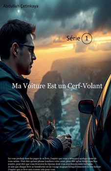 Ma Voiture Est un Cerf-Volant (French Edition)