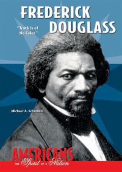 Frederick Douglass: Truth Is of No Color - Book  of the Americans—The Spirit of a Nation