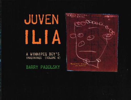 Hardcover Juvenilia: A Winnipeg Boy's Imaginings (Volume 4) Book