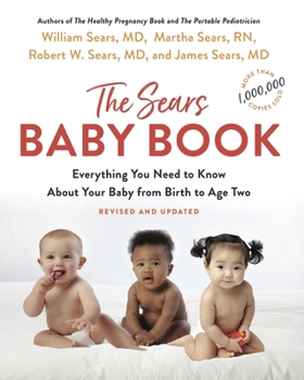 Paperback The Baby Book: Everything You Need to Know about Your Baby from Birth to Age Two Book