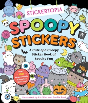 Paperback Stickertopia: Spoopy Stickers: A Cute and Creepy Sticker Book of Spooky Fun Book