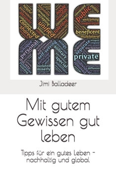 Paperback Mit gutem Gewissen gut leben: Tipps für ein gutes Leben - nachhaltig und global [German] Book
