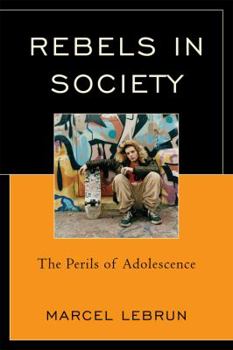 Paperback Rebels in Society: The Perils of Adolescence Book