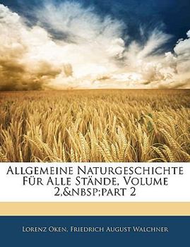 Paperback Allgemeine Naturgeschichte Fur Alle Stande, Dritter Band [German] Book