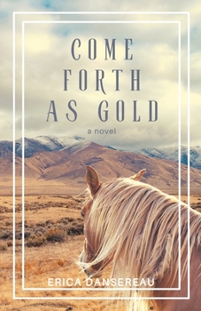 Paperback Come Forth As Gold Book