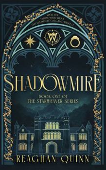 Paperback Shadowmire: A Dark Academia Romantasy (Starweaver) Book