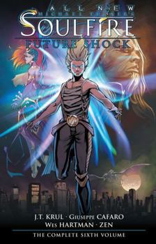 Soulfire Vol. 6: Future Shock - Book #6 of the Soulfire (Collected edition)