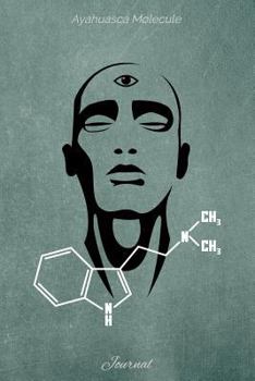Ayahuasca Molecule: Journal