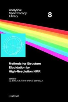 Hardcover Methods for Structure Elucidation by High-Resolution NMR: Applications to Organic Molecules of Moderate Molecular Weight Volume 8 Book