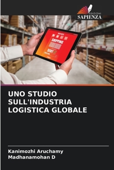 Paperback Uno Studio Sull'industria Logistica Globale [Italian] Book