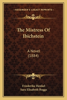 Paperback The Mistress Of Ibichstein: A Novel (1884) Book