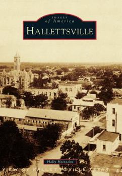 Hallettsville - Book  of the Images of America: Texas