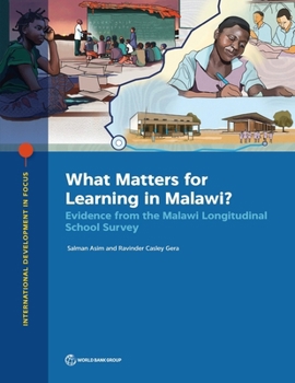 Paperback What Matters for Learning in Malawi?: Evidence from the Malawi Longitudinal School Survey Book