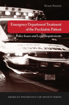 Hardcover Emergency Department Treatment of the Psychiatric Patient: Policy Issues and Legal Requirements Book