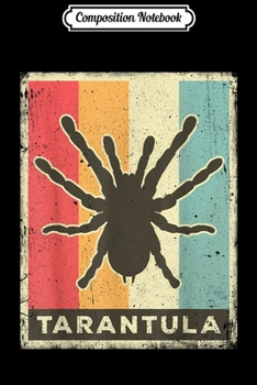 Composition Notebook: Tarantula Lover Vintage Retro Poster Animal  Journal/Notebook Blank Lined Ruled 6x9 100 Pages