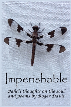 Paperback Imperishable: Bahá'í Thoughts on the soul, and poems by Rog Book