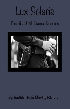 Paperback Lux Solaris: The Buck Williams Stories Book