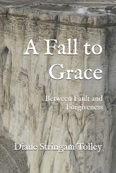 Paperback A Fall to Grace: Between Fault and Forgiveness Book