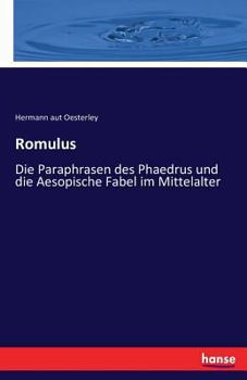 Paperback Romulus: Die Paraphrasen des Phaedrus und die Aesopische Fabel im Mittelalter [German] Book