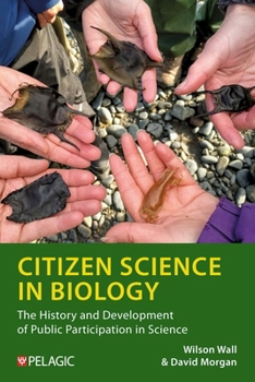 Paperback Citizen Science in Biology: The History and Development of Public Participation in Science Book