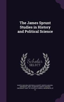 The James Sprunt Studies in History and Political Science
