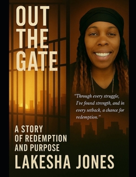 Paperback Out the Gate: A Story of Redemption and Purpose Book