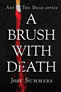 Paperback A Brush With Death: Art of the Dead Series Book 1 Book