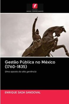 Paperback Gestão Pública no México (1760-1835) [Portuguese] Book