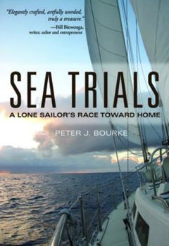 Hardcover Sea Trials: A Lone Sailor's Race Toward Home Book