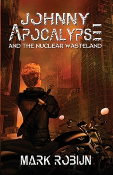 Paperback Johnny Apocalypse and the Nuclear Wasteland Book