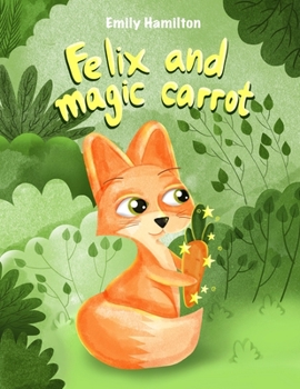 Paperback Felix and the magic carrot Book