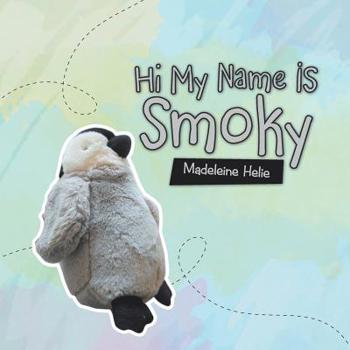 Paperback Hi My Name Is Smoky Book
