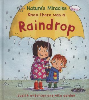 Hardcover Once There Was a Raindrop (Nature's Miracles) Book