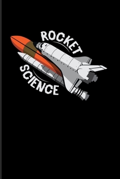 Paperback Rocket Science: Space Shuttle 2020 Planner - Weekly & Monthly Pocket Calendar - 6x9 Softcover Organizer - For Cosmology & Science Nerd Book