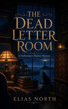 The Dead Letter Room: A Hallowmere Harbor Mystery