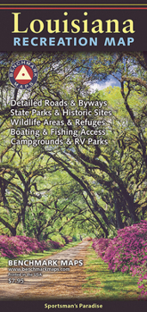 Louisiana, Sportsman's Paradise, Recreation Map, 2022 Edition (Benchmark Recreation Maps)