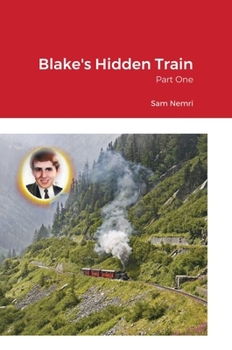 Hardcover Blake's Hidden Train: Part One Book