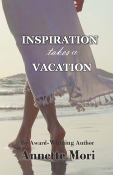 Paperback Inspiration Takes a Vacation: An Epic Love Story Book