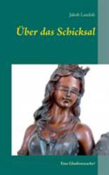 Paperback Über das Schicksal: Eine Glaubenssache? [German] Book