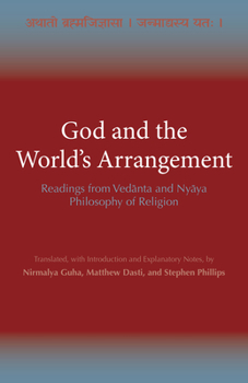 Paperback God and the World's Arrangement: Readings from Vedanta and Nyaya Philosophy of Religion Book