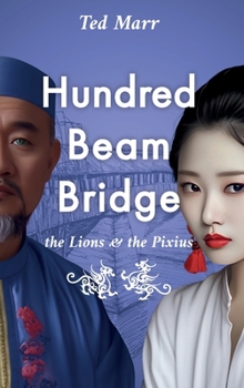 Hardcover Hundred Beam Bridge: The Lions and the Pixius Book